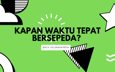 Kapan Waktu Tepat Bersepeda? – Dijamin Langsung pengen coba!
