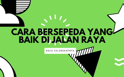 5 Cara Bersepeda yang Baik di Jalan Raya – Nomor 2 Sering Terlewat