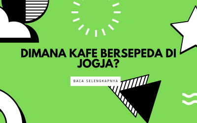 Dimana Kafe Bersepeda di Jogja? – Nomor 2 Bikin Gagal Move On