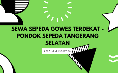 Sewa Sepeda Gowes Terdekat – Pondok Sepeda Tangerang Selatan
