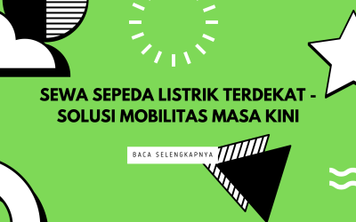 Sewa Sepeda Listrik Terdekat – Solusi Mobilitas Masa Kini