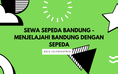 Sewa Sepeda Bandung – Menjelajahi Bandung dengan Sepeda