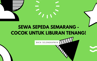 Sewa Sepeda Semarang – Cocok untuk Liburan Tenang!