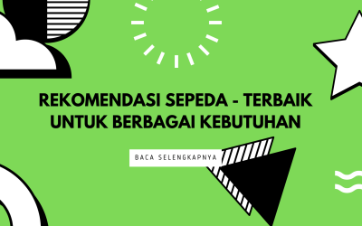Rekomendasi Sepeda – Terbaik Untuk Berbagai Kebutuhan