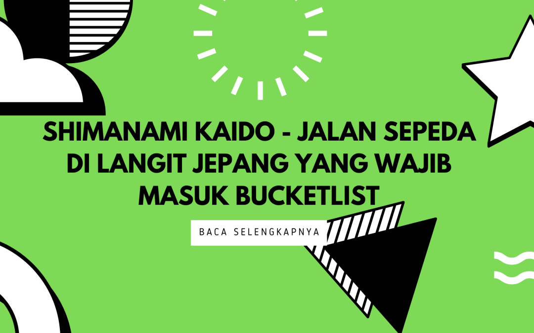 Shimanami Kaido – Jalan Sepeda di Langit Jepang yang Wajib Masuk Bucketlist