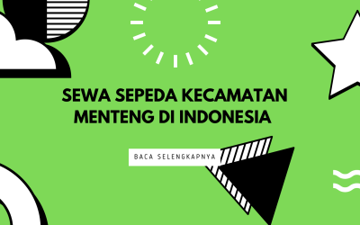 Sewa Sepeda Kecamatan Menteng di Indonesia – Solusi Produktif Buat Kamu yang Mau Adain Acara