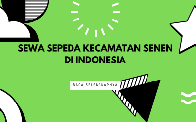 Sewa Sepeda Kecamatan Senen di Indonesia – Buat Kamu yang Butuh Gerak!