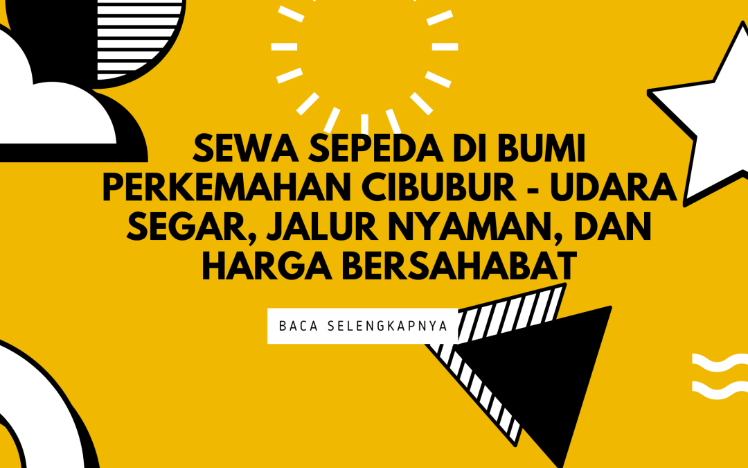 Sewa Sepeda di Bumi Perkemahan Cibubur