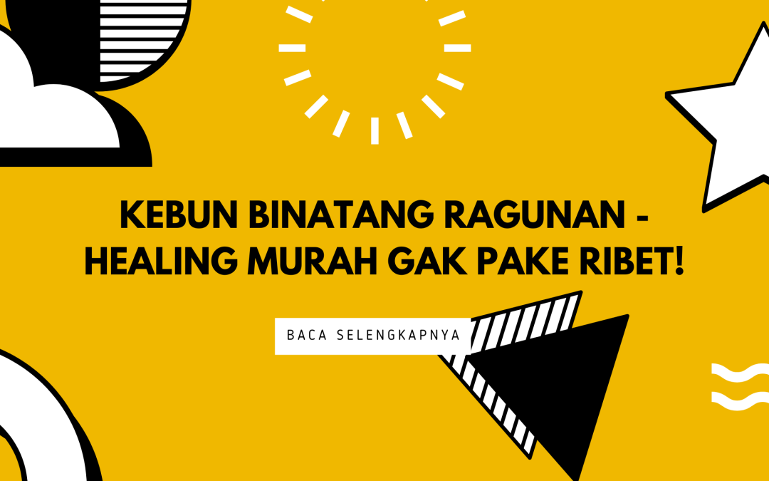 Kebun Binatang Ragunan – Healing Murah gak Pake Ribet!